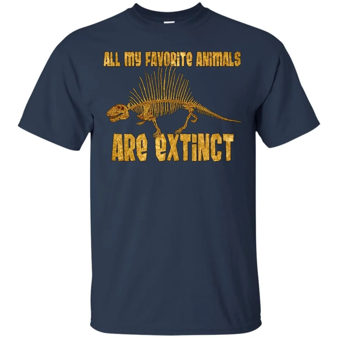 DINOSAUR - All My Fav Animals Are Extinct  Dimetrodon T Shirt & Hoodie